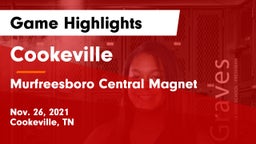 Cookeville  vs Murfreesboro Central Magnet Game Highlights - Nov. 26, 2021
