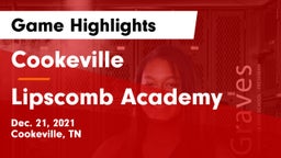Cookeville  vs Lipscomb Academy Game Highlights - Dec. 21, 2021