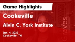 Cookeville  vs Alvin C. York Institute Game Highlights - Jan. 4, 2022
