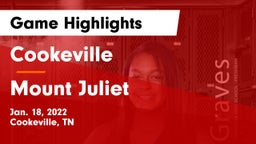 Cookeville  vs Mount Juliet  Game Highlights - Jan. 18, 2022