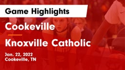 Cookeville  vs Knoxville Catholic  Game Highlights - Jan. 22, 2022