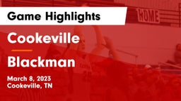 Cookeville  vs Blackman  Game Highlights - March 8, 2023