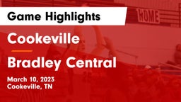 Cookeville  vs Bradley Central  Game Highlights - March 10, 2023