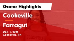 Cookeville  vs Farragut  Game Highlights - Dec. 1, 2023