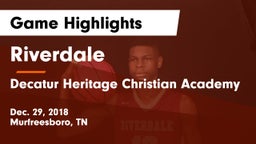 Riverdale  vs Decatur Heritage Christian Academy  Game Highlights - Dec. 29, 2018