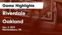 Riverdale  vs Oakland  Game Highlights - Jan. 4, 2019