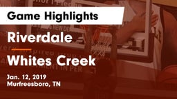 Riverdale  vs Whites Creek  Game Highlights - Jan. 12, 2019