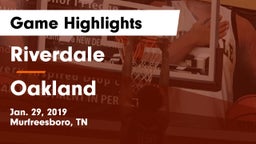 Riverdale  vs Oakland  Game Highlights - Jan. 29, 2019