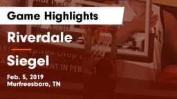 Riverdale  vs Siegel  Game Highlights - Feb. 5, 2019