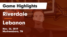 Riverdale  vs Lebanon  Game Highlights - Nov. 26, 2019
