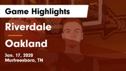 Riverdale  vs Oakland  Game Highlights - Jan. 17, 2020