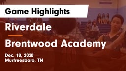 Riverdale  vs Brentwood Academy  Game Highlights - Dec. 18, 2020