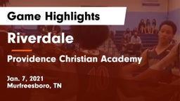 Riverdale  vs Providence Christian Academy  Game Highlights - Jan. 7, 2021