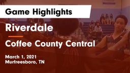 Riverdale  vs Coffee County Central  Game Highlights - March 1, 2021