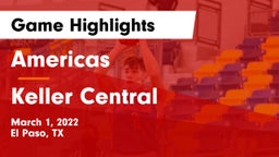Americas  vs Keller Central Game Highlights - March 1, 2022