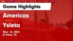 Americas  vs Ysleta  Game Highlights - Nov. 16, 2023