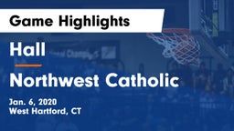 Hall  vs Northwest Catholic  Game Highlights - Jan. 6, 2020