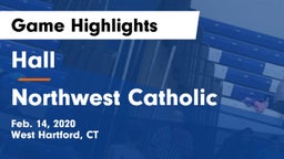 Hall  vs Northwest Catholic  Game Highlights - Feb. 14, 2020