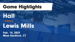 Hall  vs Lewis Mills  Game Highlights - Feb. 14, 2023