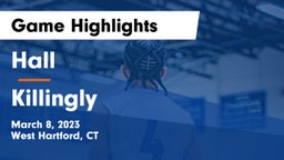 Hall  vs Killingly  Game Highlights - March 8, 2023