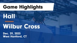 Hall  vs Wilbur Cross  Game Highlights - Dec. 29, 2023