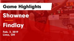 Shawnee  vs Findlay  Game Highlights - Feb. 2, 2019