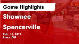 Shawnee  vs Spencerville  Game Highlights - Feb. 16, 2019