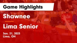 Shawnee  vs Lima Senior  Game Highlights - Jan. 21, 2023