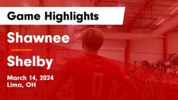Shawnee  vs Shelby  Game Highlights - March 14, 2024