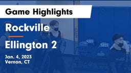 Rockville  vs Ellington 2 Game Highlights - Jan. 4, 2023