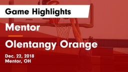 Mentor  vs Olentangy Orange  Game Highlights - Dec. 22, 2018
