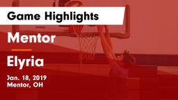 Mentor  vs Elyria  Game Highlights - Jan. 18, 2019