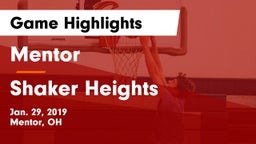 Mentor  vs Shaker Heights  Game Highlights - Jan. 29, 2019