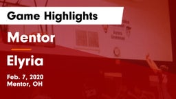 Mentor  vs Elyria  Game Highlights - Feb. 7, 2020