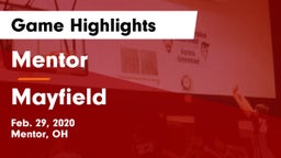 Mentor  vs Mayfield  Game Highlights - Feb. 29, 2020