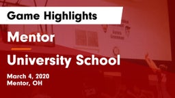 Mentor  vs University School Game Highlights - March 4, 2020