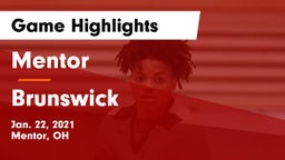 Mentor  vs Brunswick  Game Highlights - Jan. 22, 2021