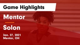 Mentor  vs Solon  Game Highlights - Jan. 27, 2021