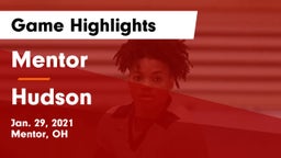 Mentor  vs Hudson  Game Highlights - Jan. 29, 2021