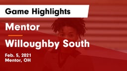 Mentor  vs Willoughby South  Game Highlights - Feb. 5, 2021