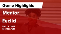 Mentor  vs Euclid  Game Highlights - Feb. 9, 2021