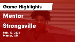 Mentor  vs Strongsville  Game Highlights - Feb. 10, 2021