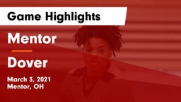 Mentor  vs Dover  Game Highlights - March 3, 2021