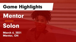 Mentor  vs Solon  Game Highlights - March 6, 2021