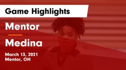 Mentor  vs Medina  Game Highlights - March 13, 2021