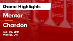 Mentor  vs Chardon  Game Highlights - Feb. 28, 2024