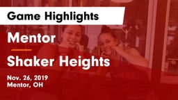 Mentor  vs Shaker Heights  Game Highlights - Nov. 26, 2019