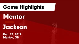 Mentor  vs Jackson Game Highlights - Dec. 23, 2019