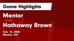 Mentor  vs Hathaway Brown  Game Highlights - Feb. 15, 2020