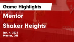 Mentor  vs Shaker Heights  Game Highlights - Jan. 4, 2021